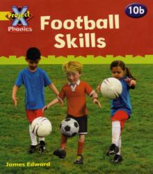 Project X Phonics: Yellow 10b Football Skills (ISBN: 9780198480037)