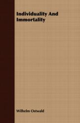 Individuality And Immortality (ISBN: 9781408623336)