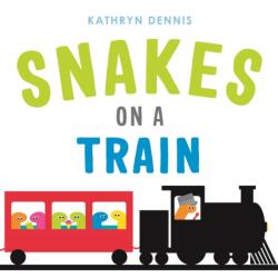 Snakes on a Train (ISBN: 9781250304407)