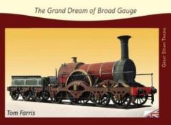 Grand Dream of Broad Gauge (ISBN: 9781842855645)