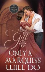 Only a Marquess Will Do (ISBN: 9780645174403)