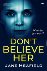 Don't Believe Her (ISBN: 9781913942236)