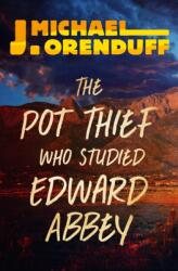 Pot Thief Who Studied Edward Abbey (ISBN: 9781504049931)