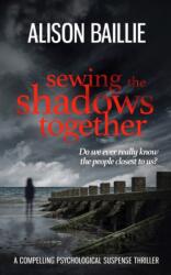 Sewing The Shadows Together (ISBN: 9781912986163)