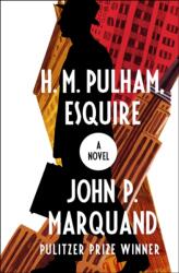 H. M. Pulham, Esquire (ISBN: 9781504052894)