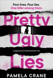 Pretty Ugly Lies (ISBN: 9781912604517)