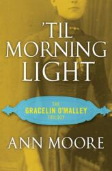 Til Morning Light (ISBN: 9781504052818)