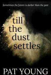 Till The Dust Settles (ISBN: 9781912175468)