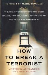 HOW TO BREAK A TERRORIST (ISBN: 9780312675110)