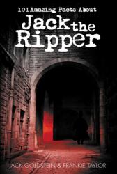101 Amazing Facts about Jack the Ripper (ISBN: 9781837910427)