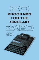30 Programs for the Sinclair ZX80 (ISBN: 9781837911615)