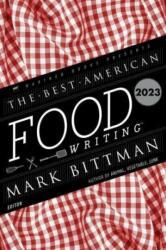 Best American Food Writing 2023 (ISBN: 9780063322523)