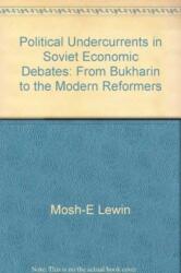 Political Undercurrents in Soviet Economic Debate (ISBN: 9780691052182)