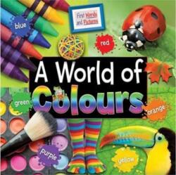 World of Colours: First Words and Pictures (ISBN: 9781911341666)