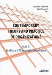 Contemporary Theory and Practice of Organization - Part II: Leading and Changing the Organization (ISBN: 9783838208886)