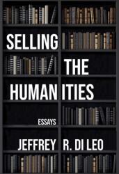 Selling the Humanities (ISBN: 9781680033182)