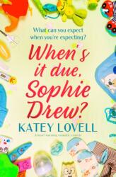 When's It Due Sophie Drew (ISBN: 9781914614040)