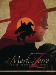 Mark of Zorro 100 Years of the Masked Avenger HC Art Book (ISBN: 9781945205194)