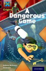 Project X Origins: Dark Red Book band, Oxford Level 20: Into the Future: A Dangerous Game (ISBN: 9780198394167)