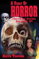 Vault of Horror: A Book of 80 Great British Horror Movies From 1956 - 1974 (ISBN: 9781845831585)