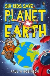 Six Kids Save Planet Earth (ISBN: 9781915439734)
