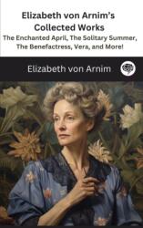 Elizabeth von Arnim's Collected Works (ISBN: 9789358371659)