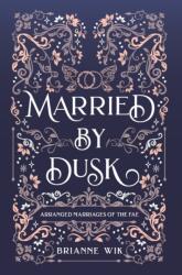 Married By Dusk (ISBN: 9781955430081)