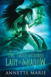 Twice-Scorned Lady of Shadow (ISBN: 9781988153667)