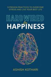 Hardwired for Happiness (ISBN: 9781544534657)