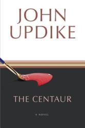 The Centaur - John Updike (ISBN: 9780449912164)
