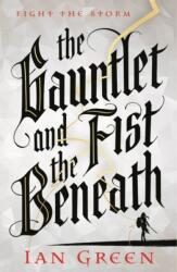 Gauntlet and the Fist Beneath (ISBN: 9781800244139)