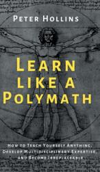 Learn Like a Polymath (ISBN: 9781647431976)