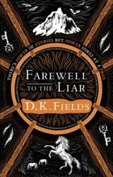 Farewell to the Liar (ISBN: 9781789542578)