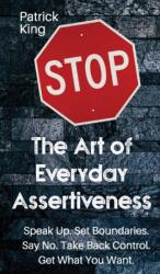 Art of Everyday Assertiveness (ISBN: 9781647433017)