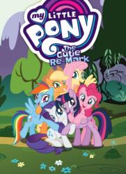 My Little Pony: The Cutie Re-Mark (ISBN: 9781684053063)