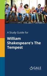 Study Guide for William Shakespeare's The Tempest (ISBN: 9781375400015)
