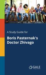 Study Guide for Boris Pasternak's Doctor Zhivago (ISBN: 9781375398145)