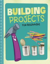 Building Projects for Beginners (ISBN: 9781474751872)