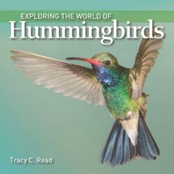 Exploring the World of Hummingbirds (ISBN: 9781770859470)