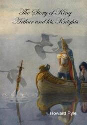 Story of King Arthur and His Knights (ISBN: 9781329373815)