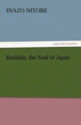 Bushido, the Soul of Japan (ISBN: 9783842449183)