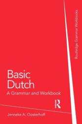 Basic Dutch: A Grammar and Workbook (ISBN: 9780415774437)