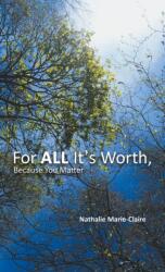 For ALL It's Worth, Because You Matter (ISBN: 9781398473805)