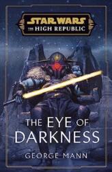 Star Wars: The Eye of Darkness (ISBN: 9781529907612)