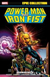 Power Man And Iron Fist Epic Collection: Doombringer (ISBN: 9781302920715)