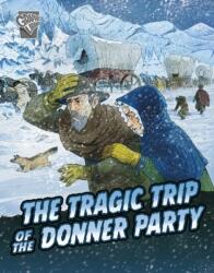 Tragic Trip of the Donner Party (ISBN: 9781398251397)