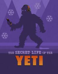 Secret Life of the Yeti (ISBN: 9781398250116)
