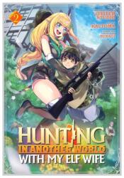 Hunting in Another World With My Elf Wife (Manga) Vol. 2 (ISBN: 9781685793210)