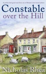 CONSTABLE OVER THE HILL a perfect feel-good read from one of Britain's best-loved authors (ISBN: 9781804052570)