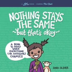 Nothing Stays the Same, but That's Okay (ISBN: 9781736611425)